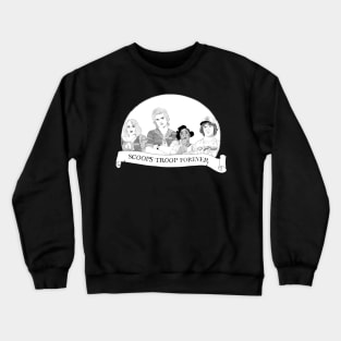 Scoops troop forever! Crewneck Sweatshirt